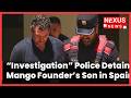 BREAKING NEWS: Son of Billionaire Mango Founder Detained in Suspicious Death Investigation