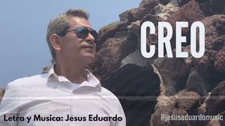 Miniatura del video "Creo - Jesús Eduardo (Video Oficial)"