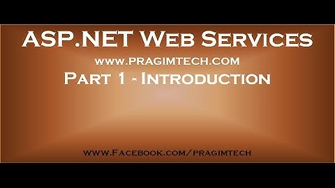Part 1   Introduction to asp net web services