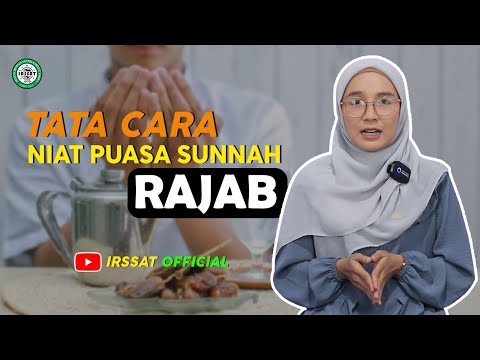 TATA CARA DO&quot;A NIAT PUASA BULAN RAJAB LENGKAP