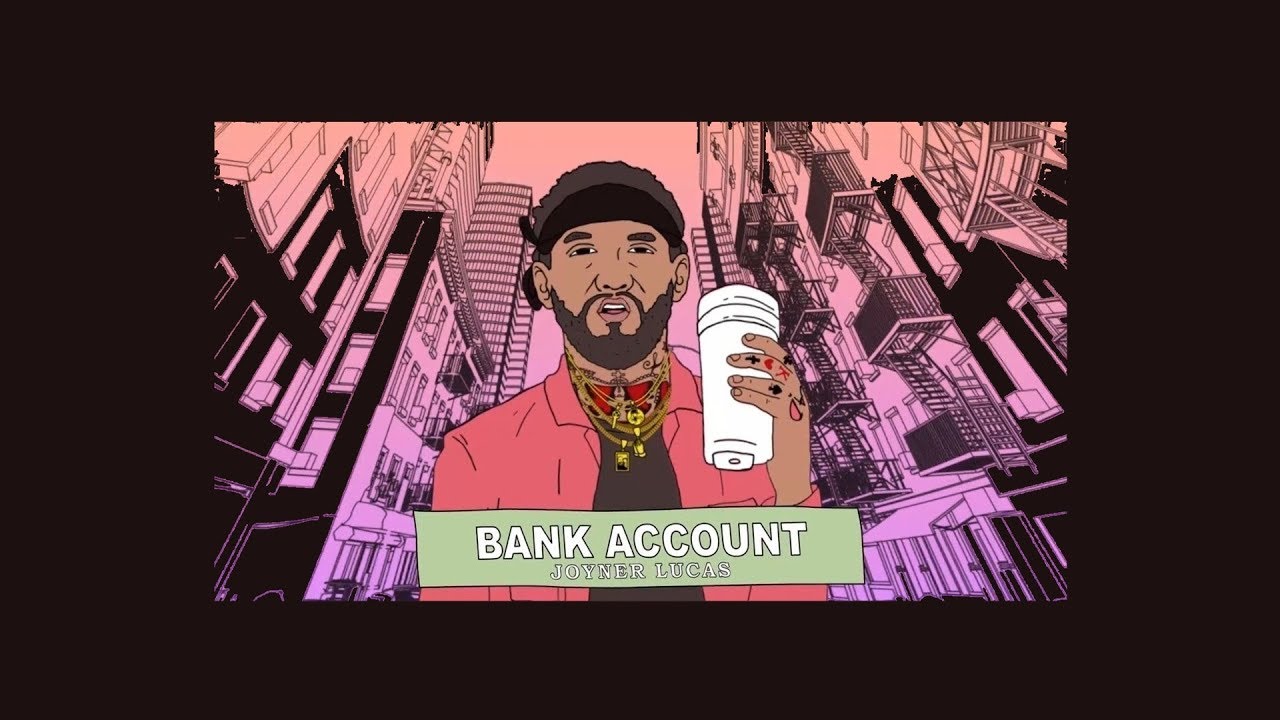 Joyner Lucas Bank Account Lyrics