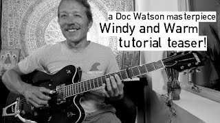 Windy and Warm! Tutorial Teaser! Doc Watson