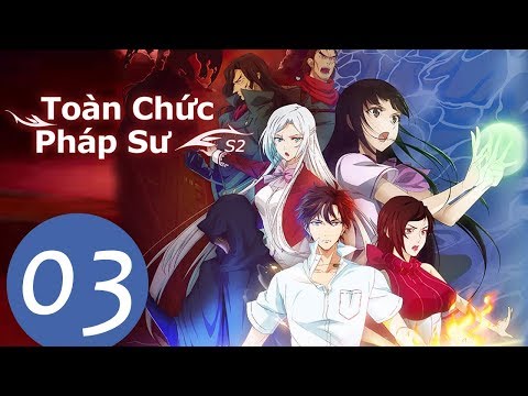 phim toàn chức pháp sư ss2