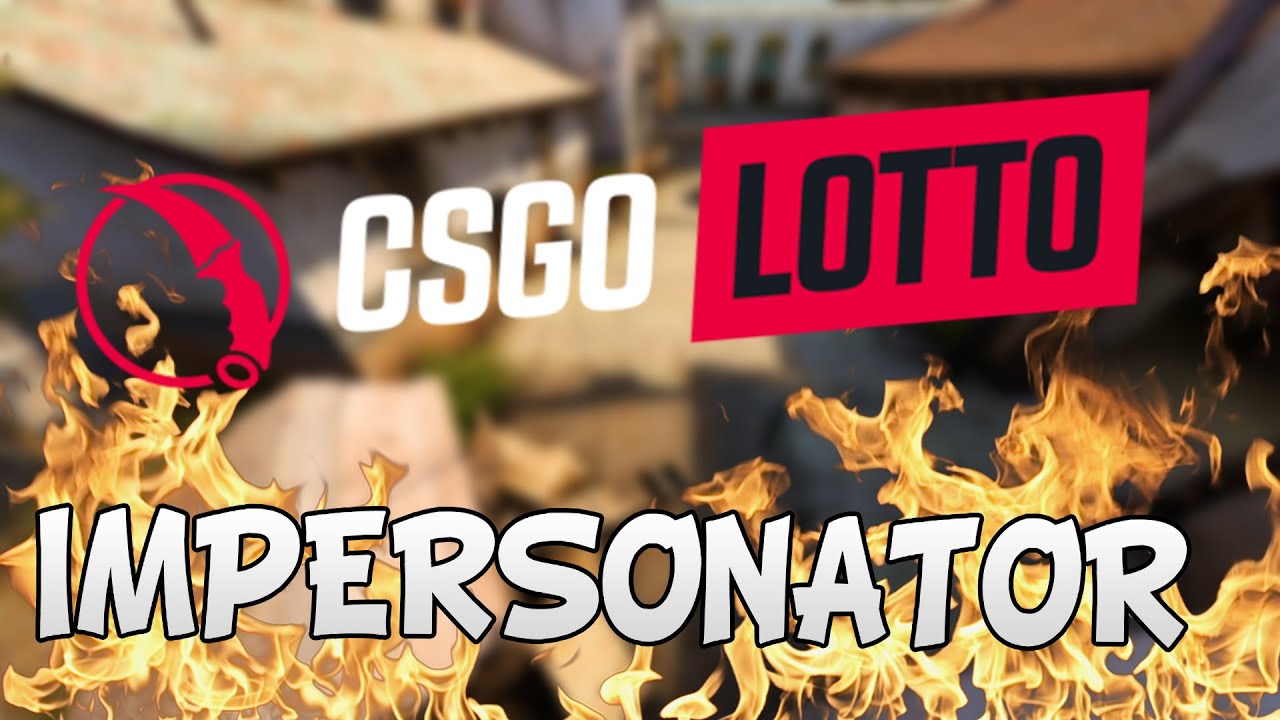 CS:GO LOTTO IMPERSONATOR!! - YouTube