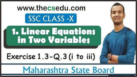 1.Linear Equation in Two Variables  Practice Set - 1.3 [Q3 (i to iii)] II CLASS X II
