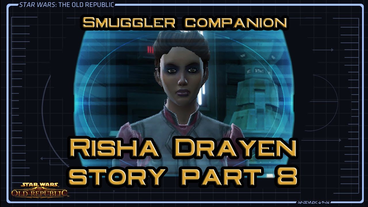 SWTOR Risha Drayen Story part 8: No Hard Feelings
