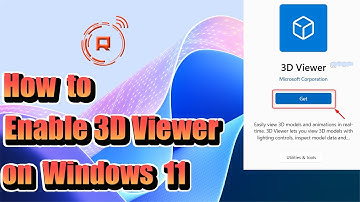 How to Enable 3D Viewer in Windows 11