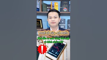 Thuế cổ tức bằng cổ phiếu: Nhà đầu tư mất trắng tiền mặt vì chính sách mới?