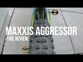 Maxxis Aggressor Tire Review