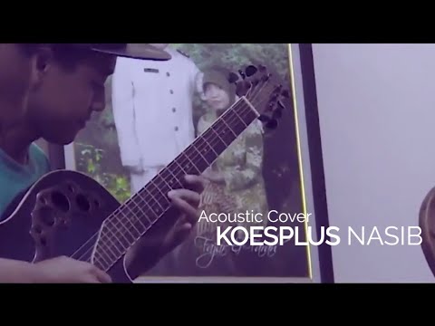 KOES PLUS - NASIB (AKUSTIK COVER)