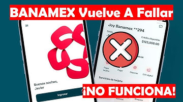 ¡CUIDADO! La App De BANAMEX Vuelve A Fallar 😱😱 ¡NO FUNCIONA! AGOSTO 2025