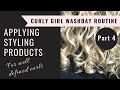 Applying Styling Products, Curly Girl Method Washday Routine Part 4