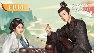 ENG SUB | The Prisoner of Beauty | EP10 | 折腰 | #SongZuer #LiuYuning