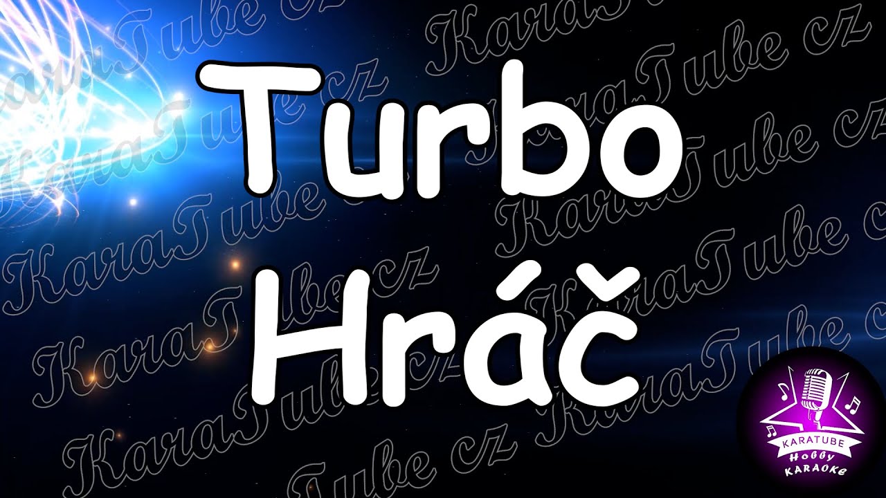 Turbo - Hráč (KARAOKE)