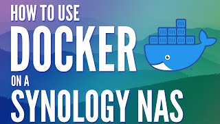 How to use Docker on a Synology NAS (Tutorial)