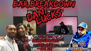 Dani Lucks - Live Barbreakdown | Co-host Kitchen Qleen🔥🔥🔥