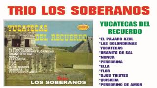 ● ☆● ☆●TRIO LOS SOBERANOS YUCATECAS DEL RECUERDO●☆● ☆●