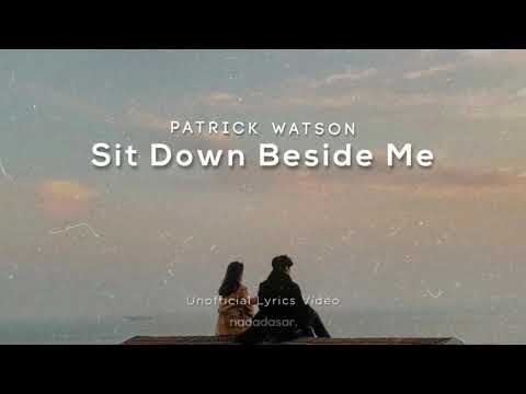 PATRICK WATSON - SIT DOWN BESIDE ME (LYRICS)