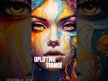 🎶Soul in Motion - Uplifting Trance