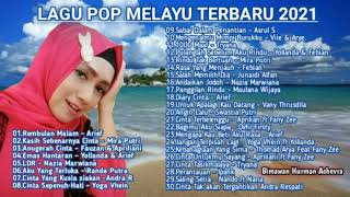 LAGU POP MELAYU TERBARU 2021 || FULL ALBUM LAGU MELAYU VIRAL 2021