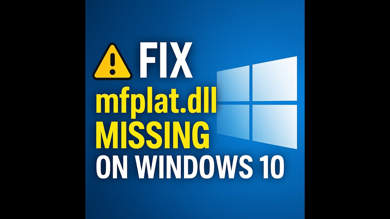 How to fix Mfplat dll missing on Windows 10