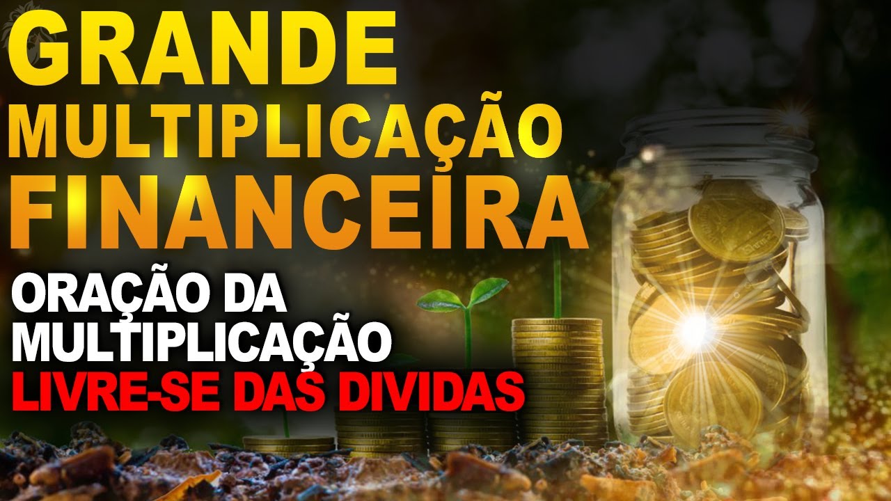 A ORAÇÃO MAIS PODEROSA PARA MULTIPLICAR DINHEIRO E PAGAR DÍVIDAS ...