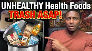 These So-Called Health Foods Are Making You Sick