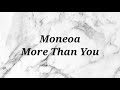 Moneoa - More Than You Instrumental & Lyrics