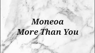 Moneoa - More Than You Instrumental & Lyrics