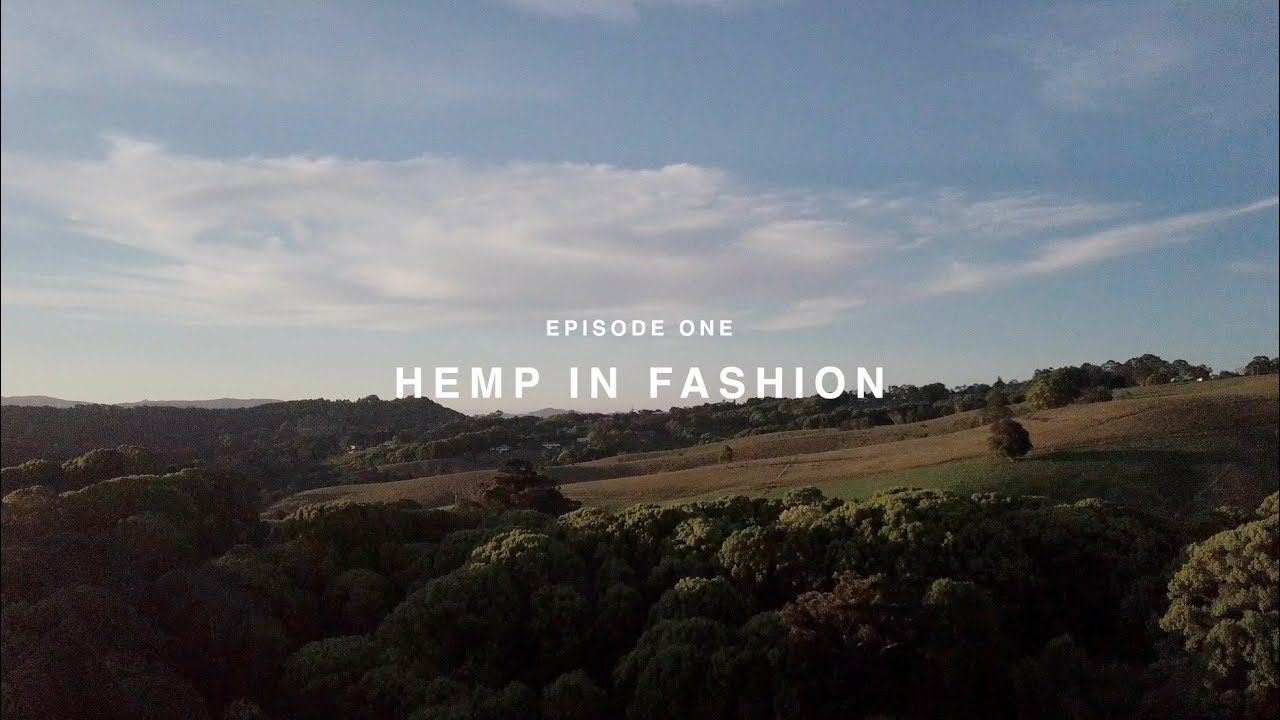 Hemp In Fashion: Episode 1 Hemp Documentary Series