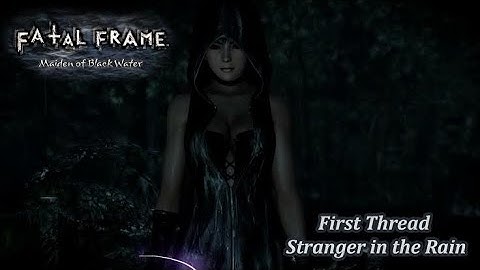 Fatal Frame 5 - Ayane /First Thread -Stranger in the Rain-/Cemu Emulator Part 1
