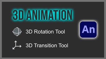 3D Animation in Animate CC: How to use "3D Rotation" & "3D Transition" tools