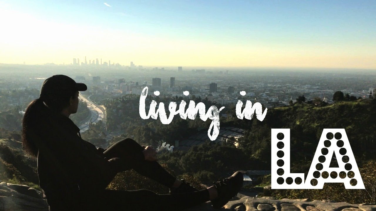 10 THINGS YOU NEED TO KNOW ABOUT MOVING TO LA YouTube