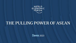 The pulling power of Asean | Davos 2023