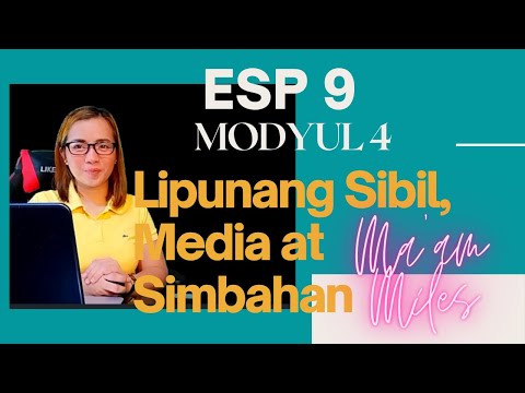 ESP 9 MODYUL 4 | Lipunang Sibil, Media at Simbahan