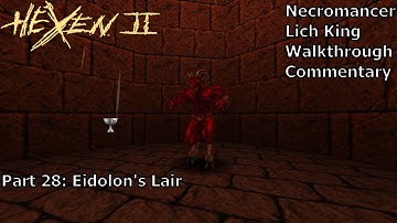 Hexen 2 (Necromancer, Lich King Difficulty) Walkthrough (Part 28: Eidolon