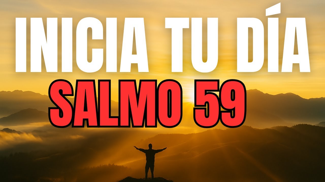 ORACIÓN PODEROSA DE LA MAÑANA con el SALMO 59 | Dios Te Defiende de Tus Enemigos Hoy