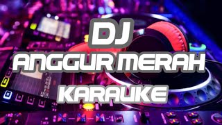 Karauke DJ Anggur Merah megi z