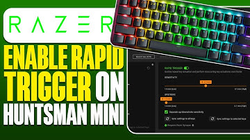 How To Enable Rapid Trigger On Razer Huntsman Mini