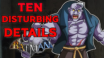 10 Disturbing Details In The Arkham Games - Part 6