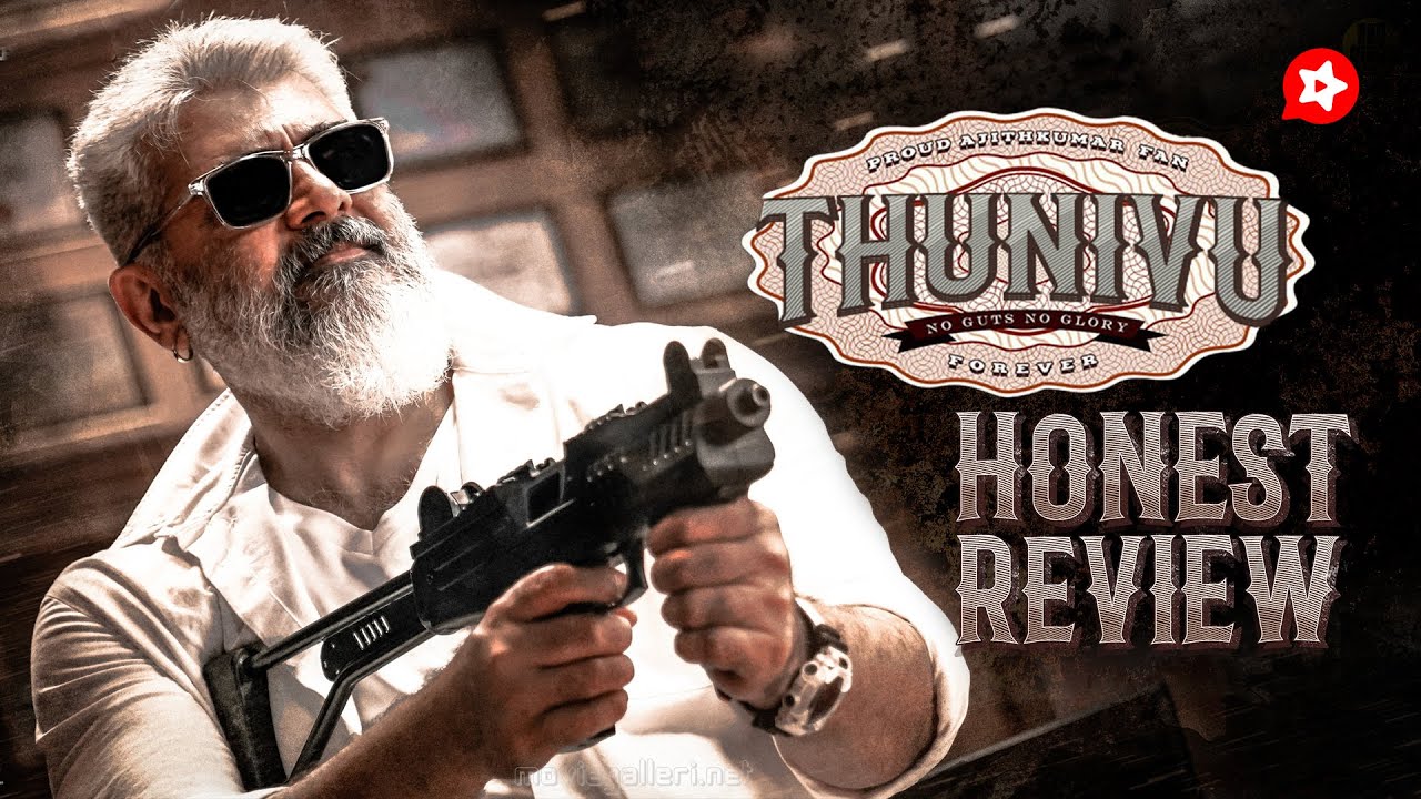 THUNIVU | Honest Review | Ajith Kumar - H. Vinoth | Kritik Reviews