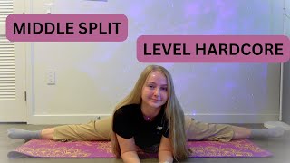 Middle split HARDCORE LEVEL stretch