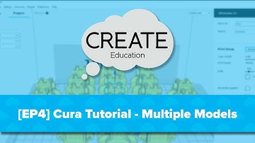 [EP4] Cura Tutorial - Multiple Models