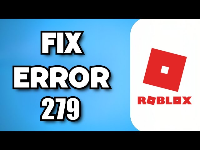 how to fix error code 279 roblox mobile 2023