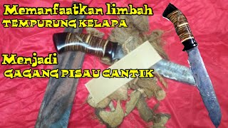 MEMBUAT GAGANG PISAU DARI LIMBAH TEMPURUNG AKRILIK KAYU JOHAR