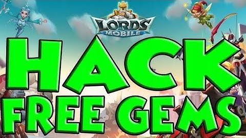 Lords Mobile Hack - Lords Mobile Cheats For Massive Gems!