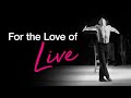 For the Love of Live | The National Ballet of Canada