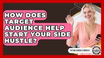 How Does Target Audience Help Start Your Side Hustle? - The Millennials Mindset