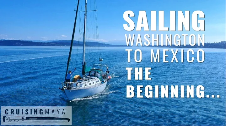 Sailing Washington to Mexico: The Beginning.