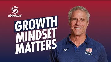 HOW TO Build a GROWTH MINDSET in Volleyball | Karch Kiraly